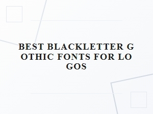 The Best Blackletter Fonts for Logos