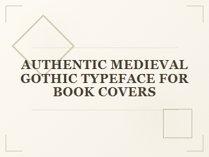 Authentic Medieval Gothic Typeface for Book Covers