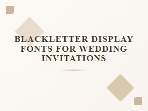 Romantic Blackletter Fonts for Wedding Invitations