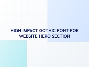 Declare with a Dramatic Gothic Header Font