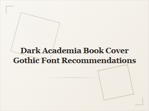 Modern Sans-Serif Fonts for Gothic Book Covers