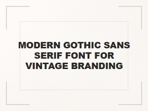 Modern Gothic Sans-Serif Font for Vintage Branding